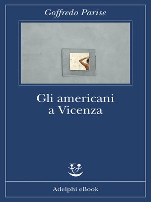 cover image of Gli americani a Vicenza